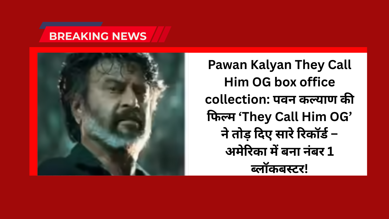 Pawan Kalyan They Call Him OG box office collection